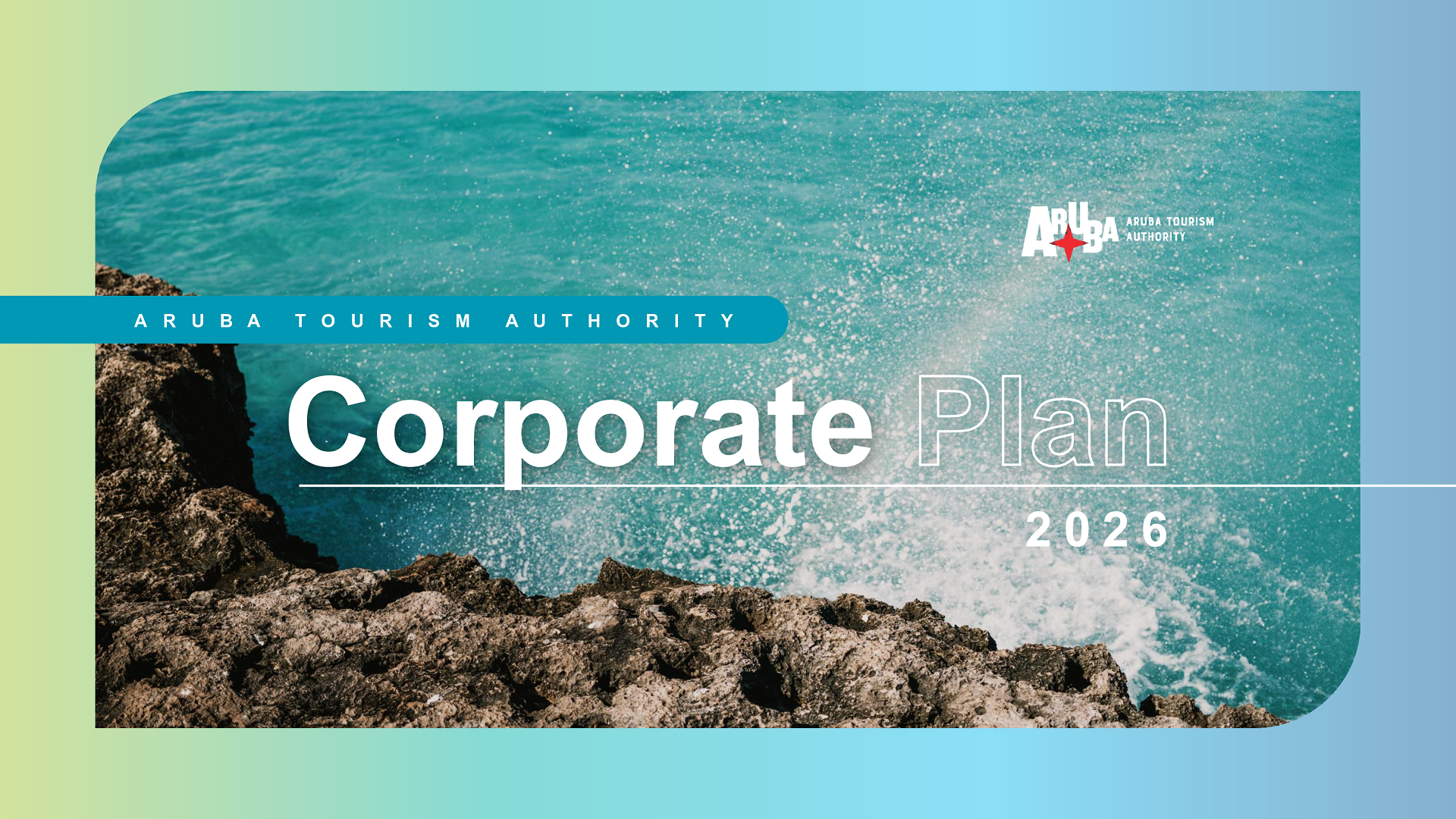 Aruba Tourism Authority’s Corporate Plan 2026: The Roadmap in Action